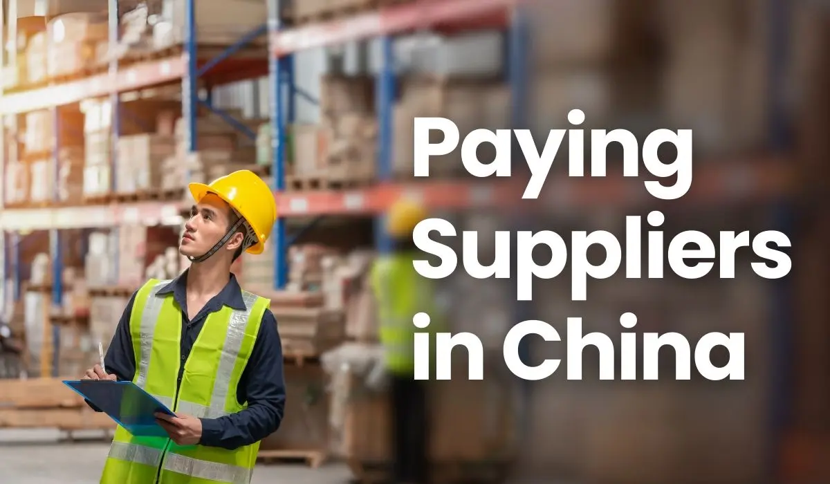 How to Pay Suppliers in China?