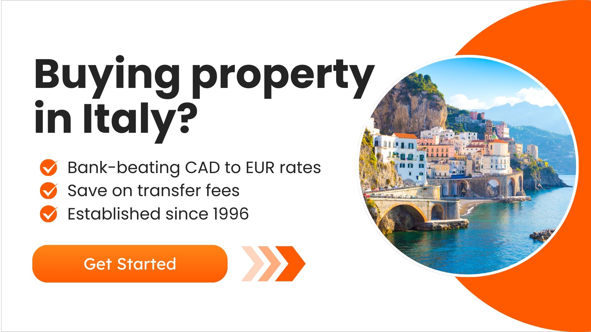 Promotional banner asking “Buying property in Italy?” with text highlighting CAD to EUR bank-beating rates, transfer fee savings, and MTFX's establishment since 1996, alongside a scenic image of Italy’s Amalfi Coast and a “Get Started” button.