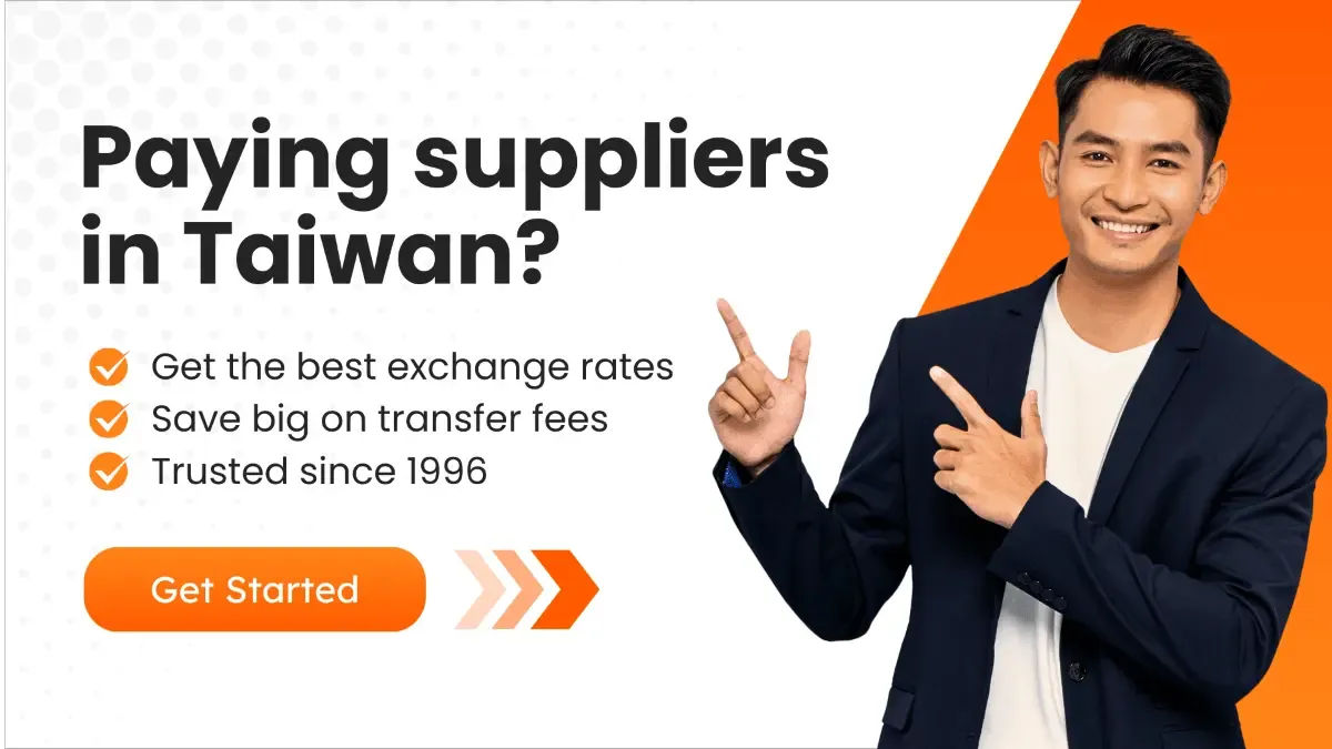 Banner displaying 'Paying suppliers in Taiwan?' with benefits like best exchange rates, low fees, and trusted service, featuring a smiling professional pointing at the text.