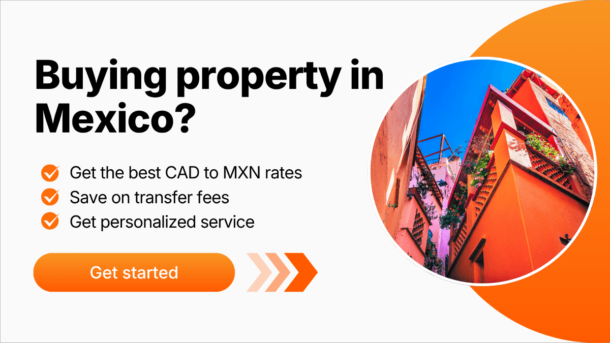 Banner promoting property purchase in Mexico for Canadians, featuring a colorful colonial-style building and key benefits like best CAD-MXN exchange rates, saving on transaction fees, and personalized service.