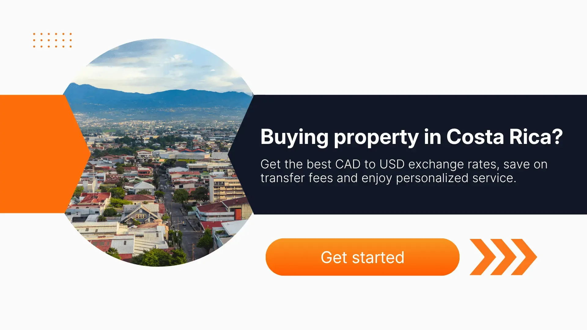 Banner showing a Costa Rican cityscape and text about buying property with the best CAD to USD rates and a get started button.