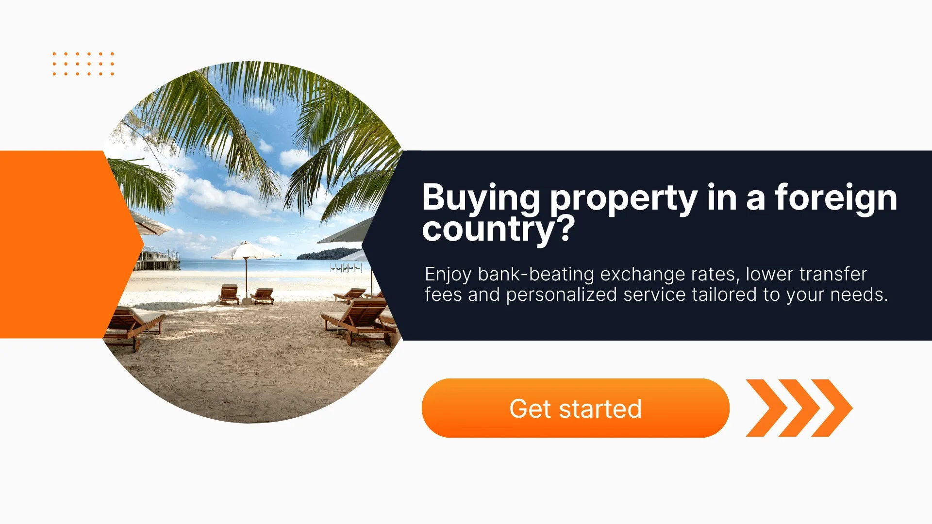 Banner showing a tropical beach with palm trees and lounge chairs, alongside text promoting buying property in a foreign country with bank-beating exchange rates, lower transfer fees, and personalized service.