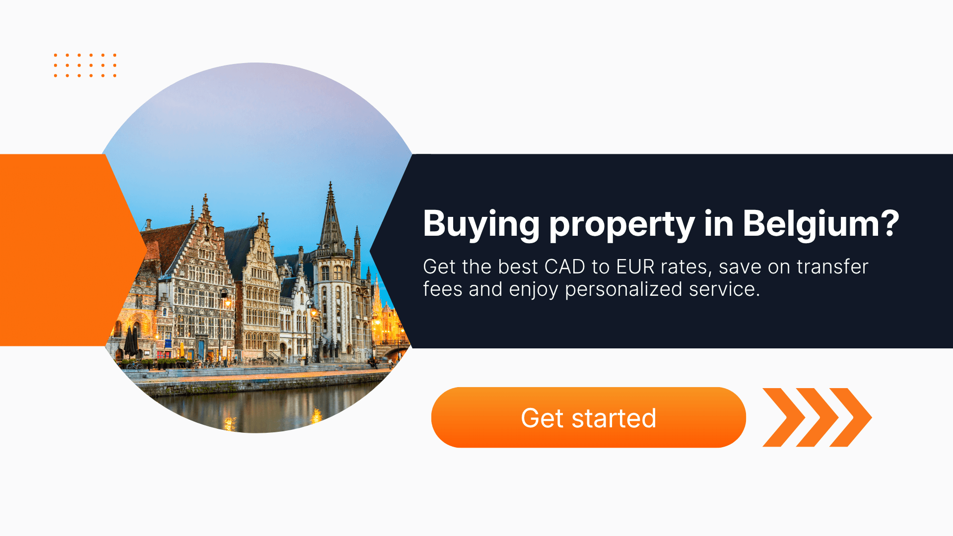 Banner promoting buying property in Belgium with an image of historic Ghent buildings, highlighting best CAD to EUR exchange rates, low transfer fees, and personalized service for Canadians.