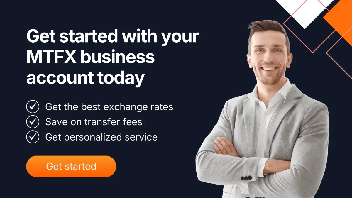 MTFX banner featuring a smiling business professional beside text inviting users to get started with an MTFX business account, highlighting best exchange rates, low transfer fees, and personalised service with an orange Get Started button.