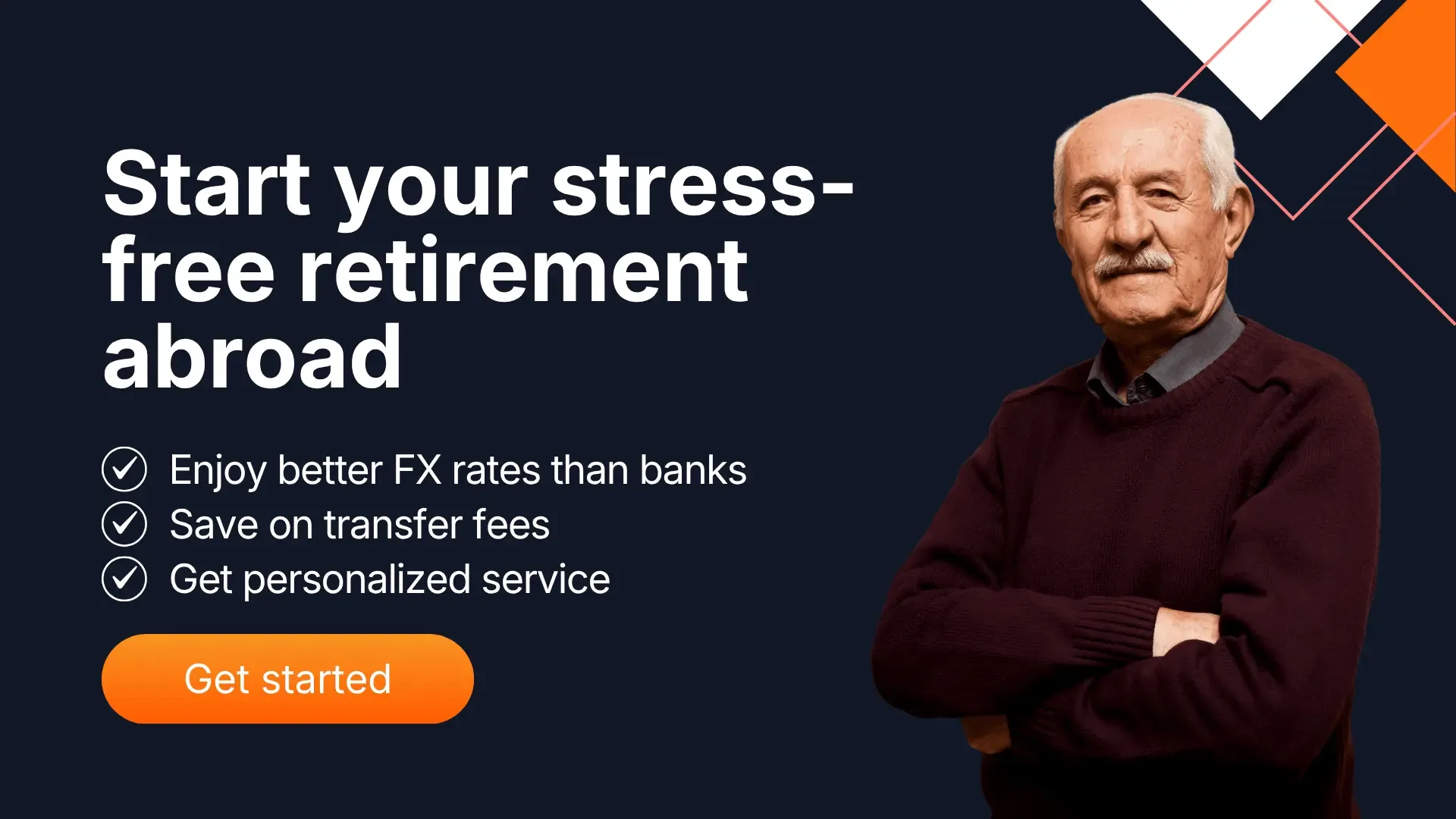 Banner featuring an older man with folded arms beside the text “Start your stress-free retirement abroad,” highlighting MTFX’s competitive FX rates, lower transfer fees, and personalized service for retirees transferring money overseas.