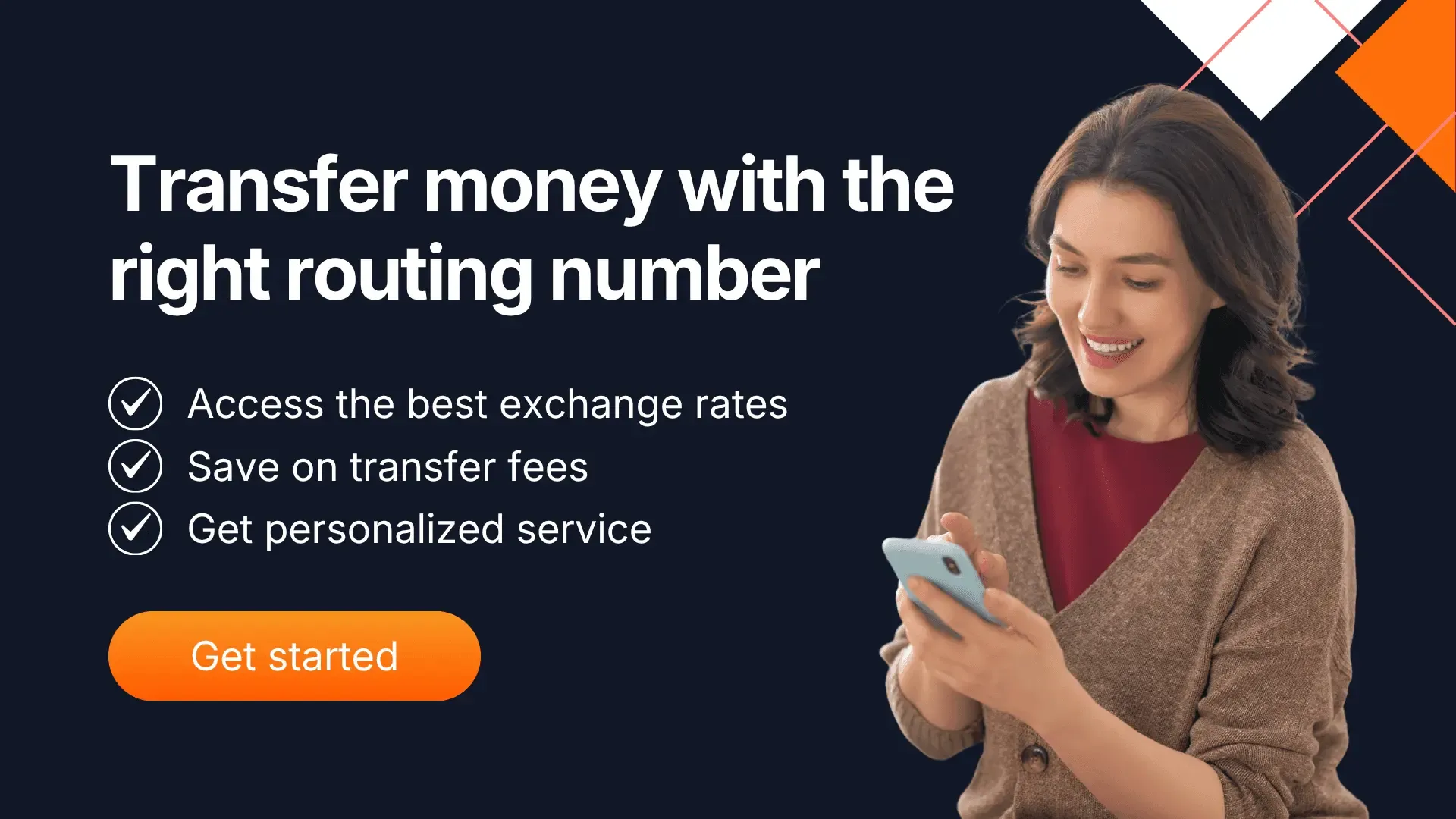 A banner featuring a woman using her phone alongside benefit highlights and a “Get started” button, showcasing how MTFX money transfer solutions help users transfer funds accurately with the right routing number.