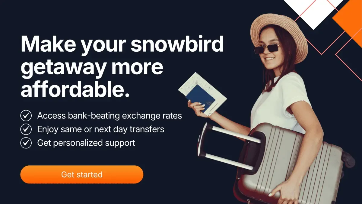 Banner showing a smiling woman holding a passport and suitcase with text promoting affordable snowbird getaways, featuring exchange rate savings and a Get Started button.
