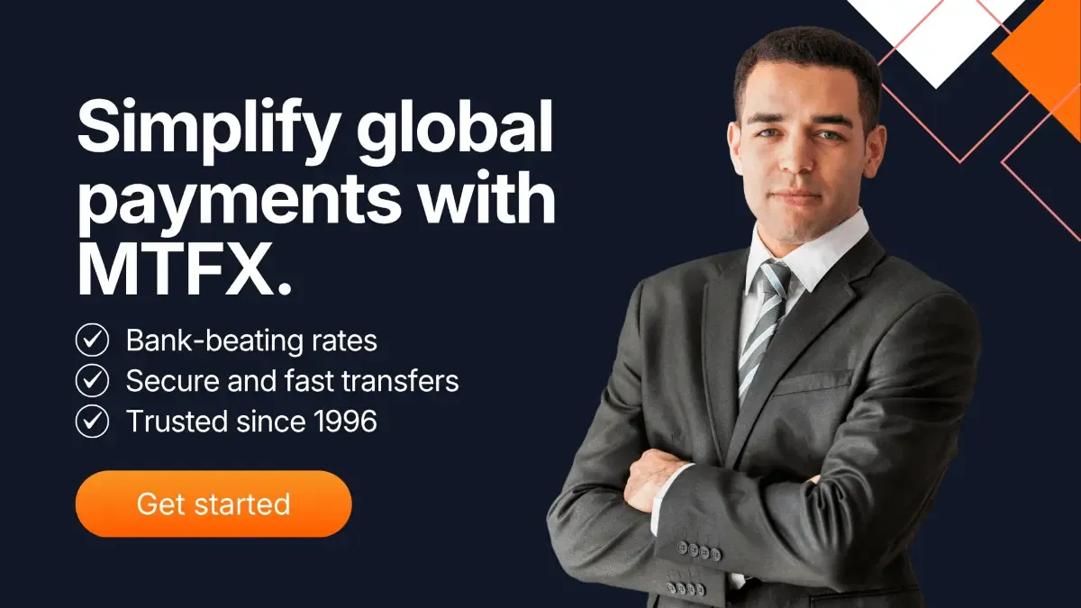 MTFX banner showing a confident business professional with text ‘Simplify global payments with MTFX’ and bullet points highlighting bank-beating rates, secure fast transfers, and trusted service since 1996, alongside an orange ‘Get started’ button.