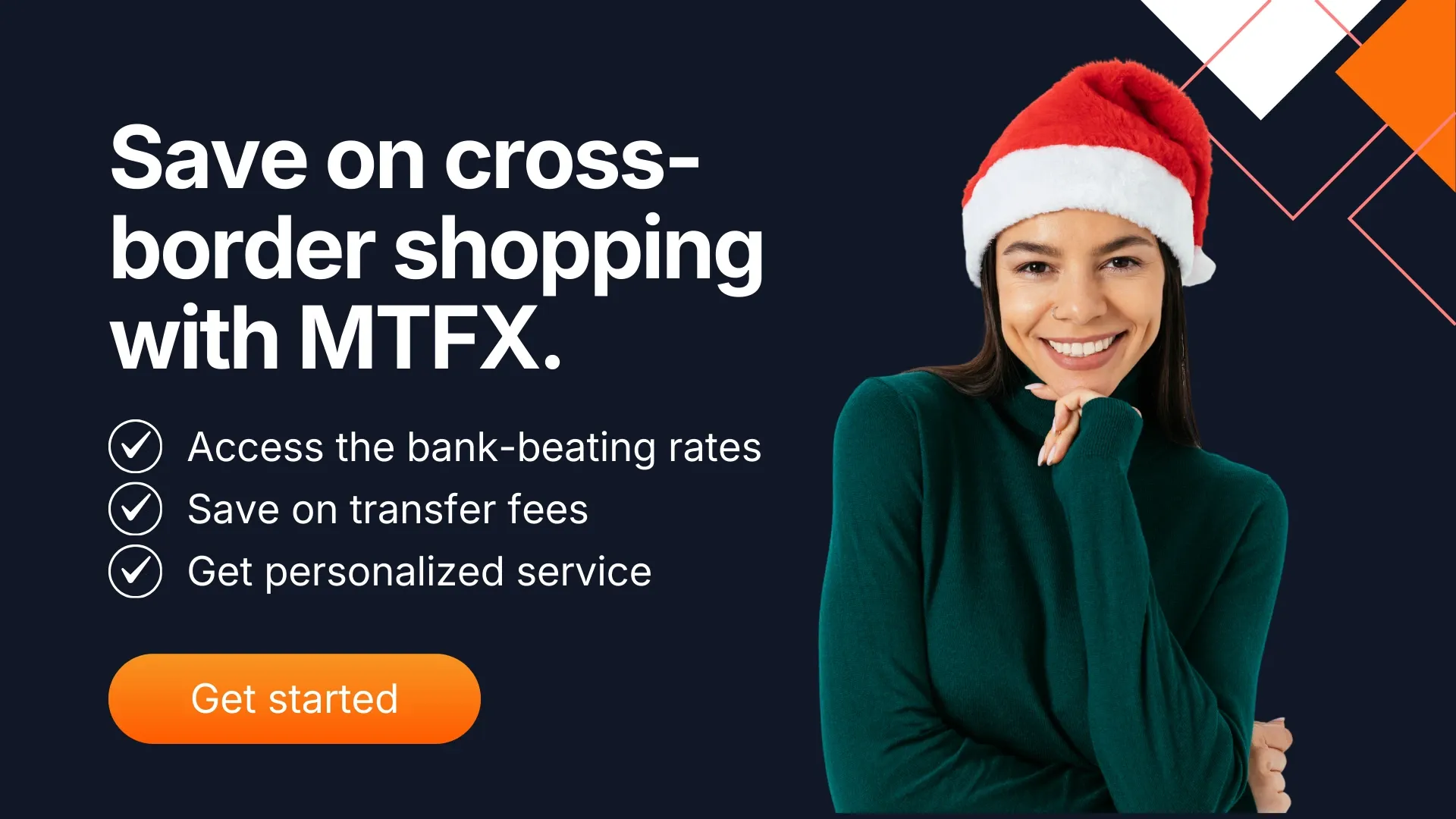 A smiling woman in a Santa hat beside a holiday-themed banner promoting MTFX’s cross-border shopping savings, featuring benefits like bank-beating exchange rates, low transfer fees, and personalized service.