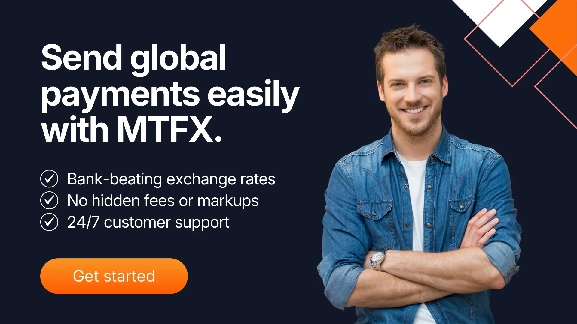 Promotional banner showing a smiling man and text that shows benefits of choosing MTFX to transfer money with a button.