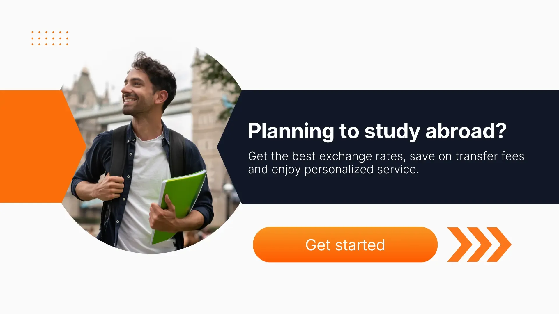 Promotional banner showing a smiling student holding notebooks with the message “Planning to study abroad?” and a call-to-action button highlighting exchange rates, lower transfer fees, and personalized service.