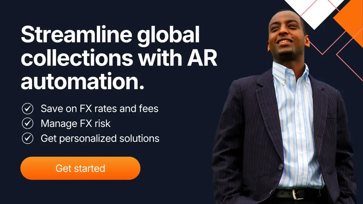 Professional standing confidently beside text promoting streamlined global collections with accounts receivable automation, highlighting FX savings, risk management, and personalized solutions.