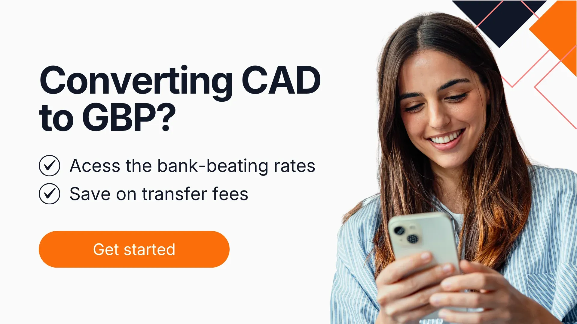 Woman using a smartphone beside messaging about converting CAD to GBP with better exchange rates and lower transfer fees.