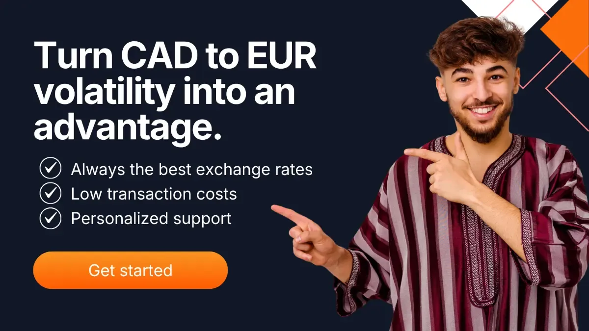 Promotional banner showing smiling man pointing toward text about turning CAD to EUR volatility into an advantage, highlighting best exchange rates, low transaction costs, personalized support, and get started button.