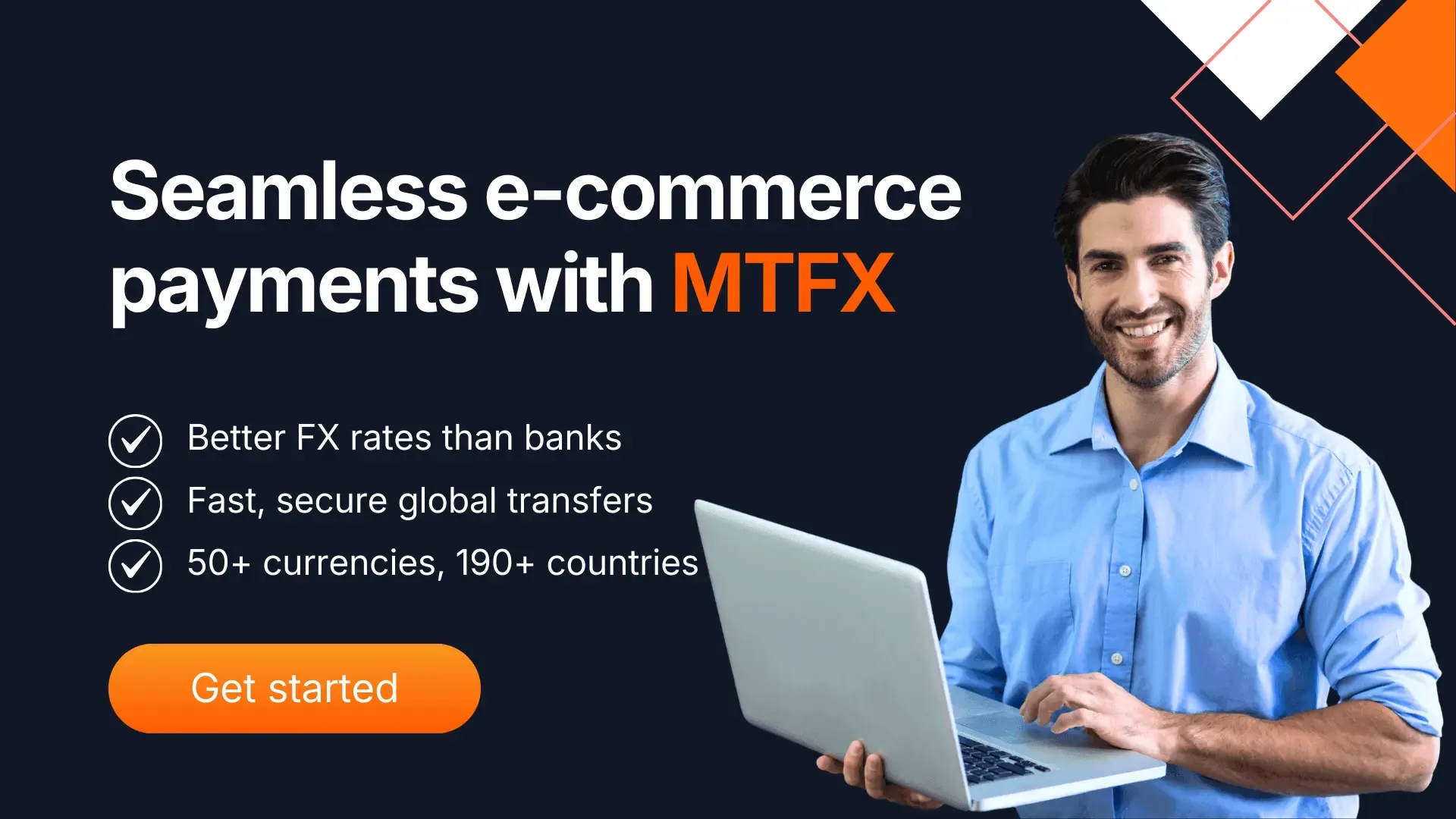 MTFX banner with a smiling man holding a laptop. The text promotes seamless e-commerce payments and better FX rates, highlighting MTFX’s fast, secure, and cost-effective international money transfer services.