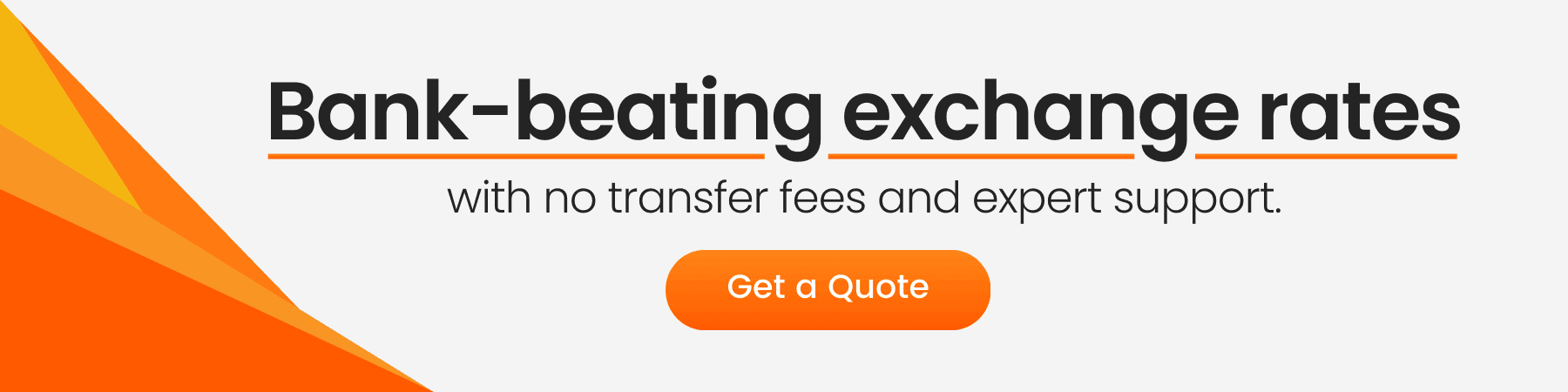 Banner promoting bank-beating exchange rates with no transfer fees and expert support. Includes a 'Get a Quote' button in a sleek orange-themed design.