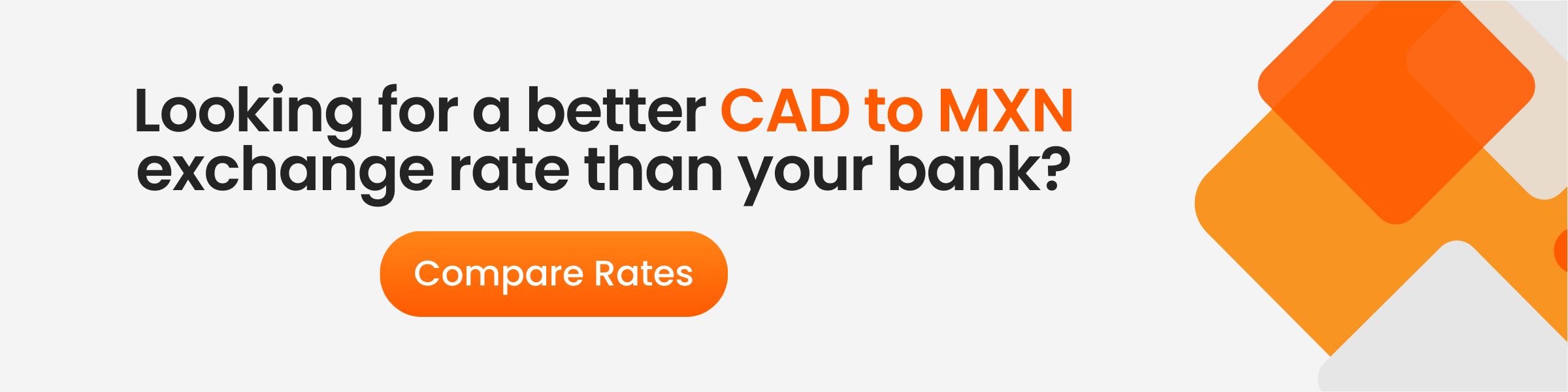 CTA Visual saying "Looking for a better CAD to MXN exchange rate than your bank?"