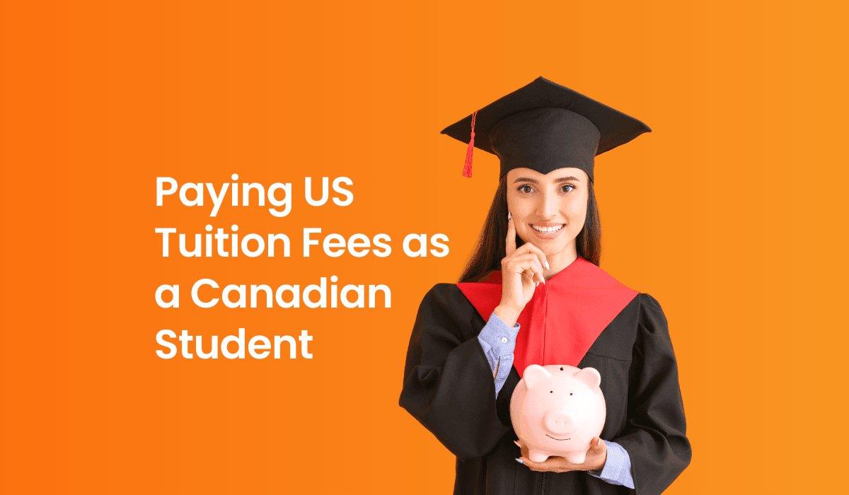 Female graduate smiling while holding a pink piggy bank, dressed in a black graduation gown and red stole. The text reads 'Paying US Tuition Fees as a Canadian Student' against an orange background.