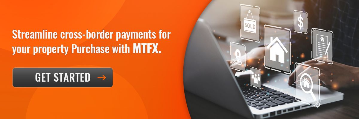 Streamline cross-border payments for your Property Purchase with MTFX