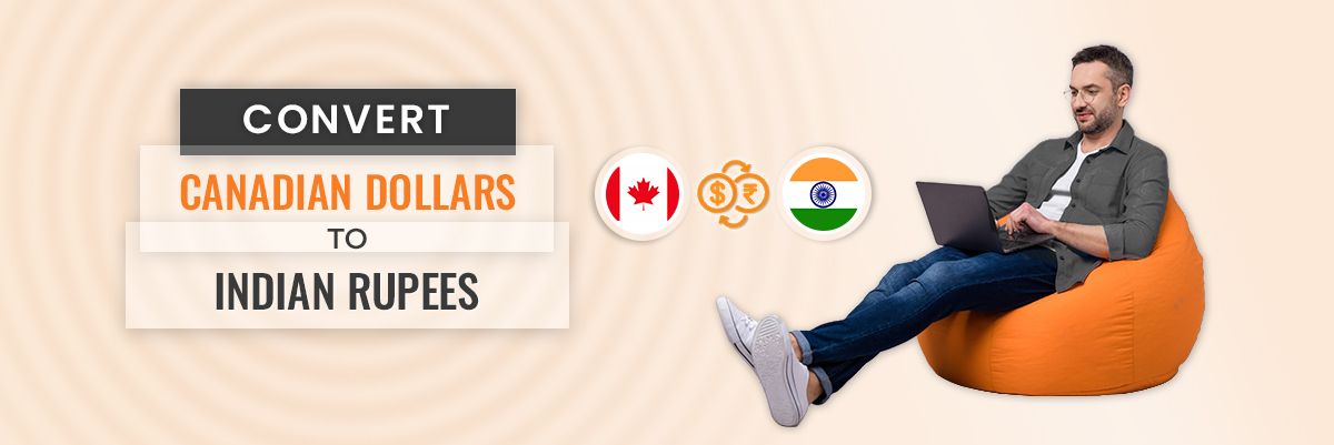 How To Convert Canadian Dollars To Indian Rupees 