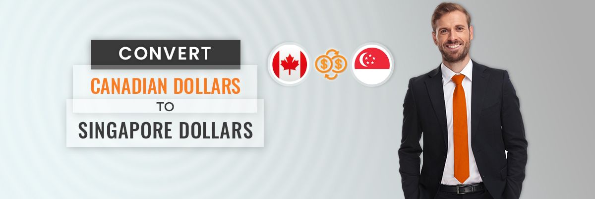  How to Convert Canadian Dollars to Singapore Dollars?