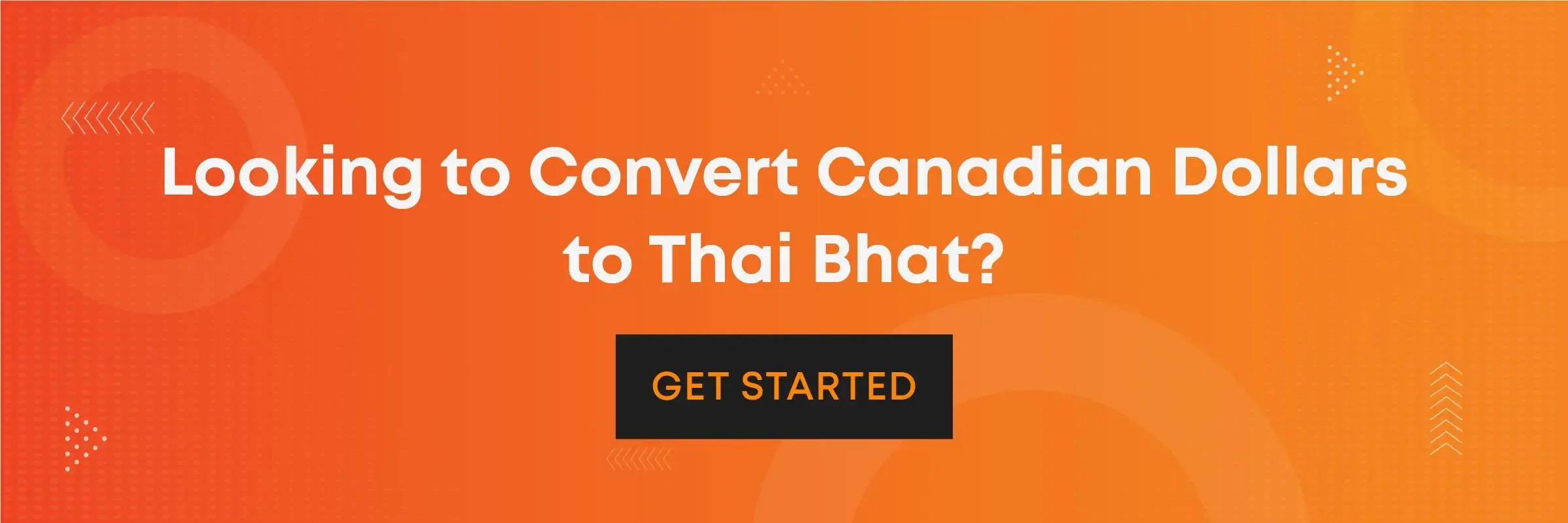 Banner with text promoting Canadian dollar to Thai baht conversion and a 'Get Started' button on an orange background