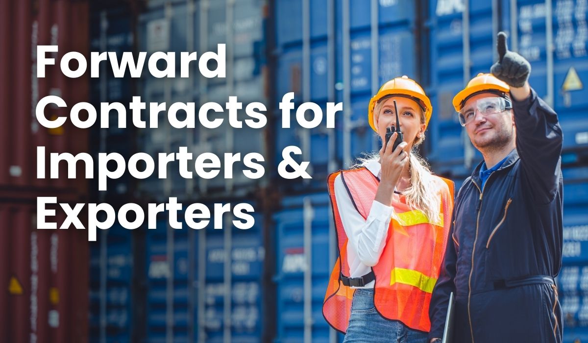 Are You an Importer Or Exporter? A Forward Contract Can Minimize FX Risk