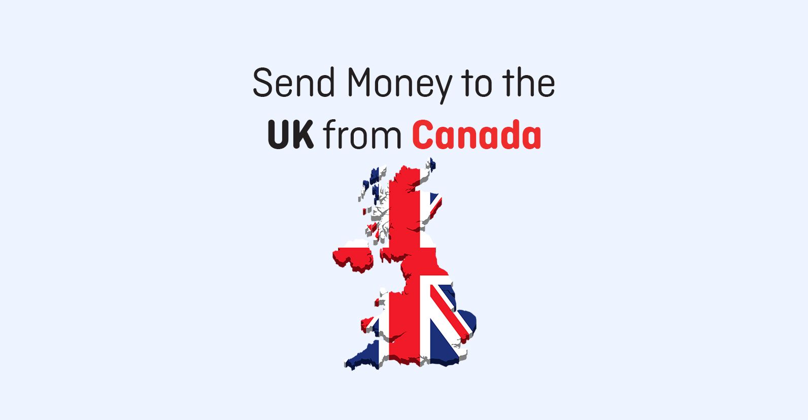 Hero image saying "Send money to the UK from Canada" an arrow pointing towards the UK map.